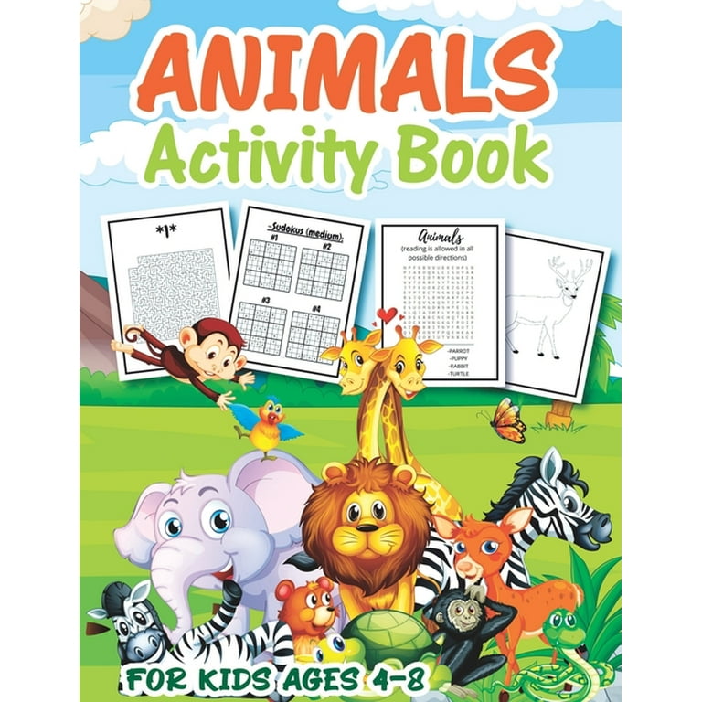 Animal Activity Book for Kids Ages 4-8: A Fun Kid Workbook Game For Learning, Coloring, Mazes, Word Search, Sudoku and More a Perfect Kids Activities for Toddlers [Book]