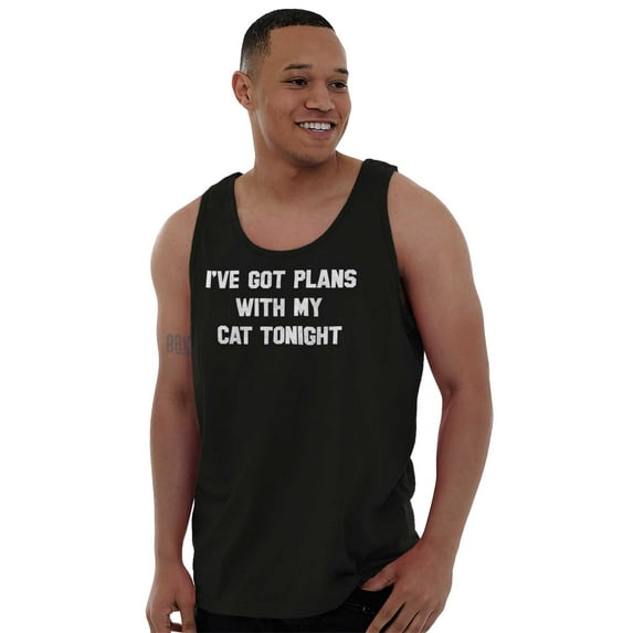 I've Got Plans With My Cat Tonight Tank Top T Shirts Men Women Brisco Brands S