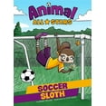 thumbnail image 1 of Animal All-Stars Soccer Sloth, (Paperback), 1 of 1