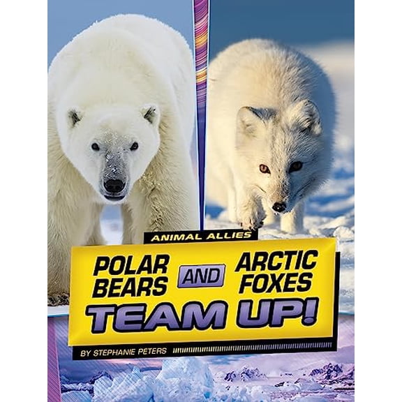 Pre-Owned Polar Bears and Arctic Foxes Team Up! (Paperback) 1669048756 9781669048756