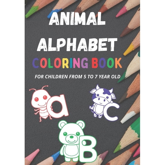 Animal Alphabet Coloring Book: For children from 5 to 7 years old. (Paperback)