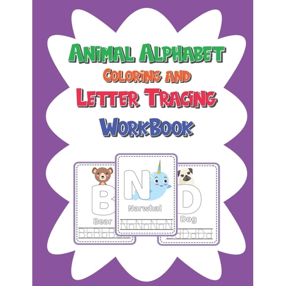 Animal Alphabet Coloring and Letter Tracing Workbook: Handwriting Practice Book For Kids 3-5, (Paperback)