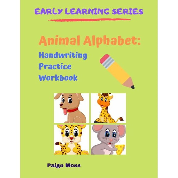Animal Alphabet: Handwriting Practice Workbook, (Paperback)