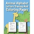 thumbnail image 1 of Animal Alphabet Letters Tracing And Coloring Pages: For Kids Ages 3 to 5 Preschool to Kindergarten, (Paperback), 1 of 1