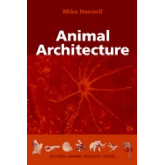 Pre-Owned Animal Architecture (Paperback) 0198507526 9780198507529