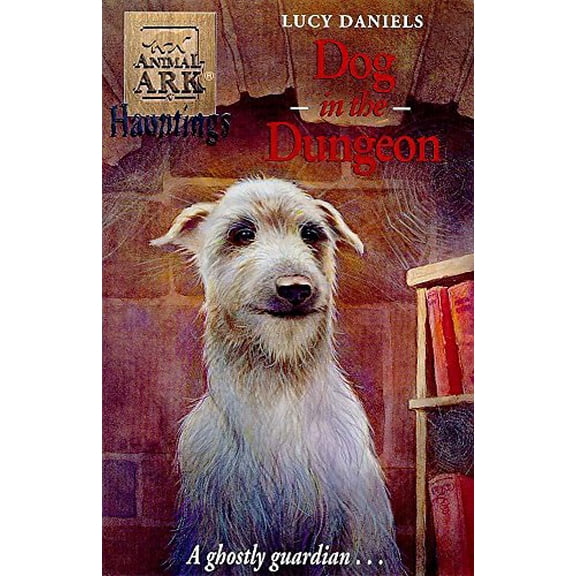 Pre-Owned Animal Ark Hauntings 1: Dog in the Dungeon (Paperback) 0340736003 9780340736005