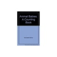 thumbnail image 1 of Pre-Owned Animal Babies: A Counting Book (Board book) 0439155177 9780439155175, 1 of 1