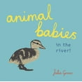 thumbnail image 1 of Pre-Owned Animal Babies in the River! (Spiral-Bound) 9781846438806, 1 of 1
