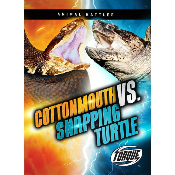Animal Battles Cottonmouth vs. Snapping Turtle, (Paperback)