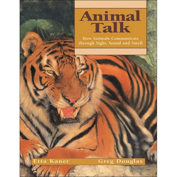 Animal Behavior: Animal Talk : How Animals Communicate through Sight, Sound and Smell (Paperback)