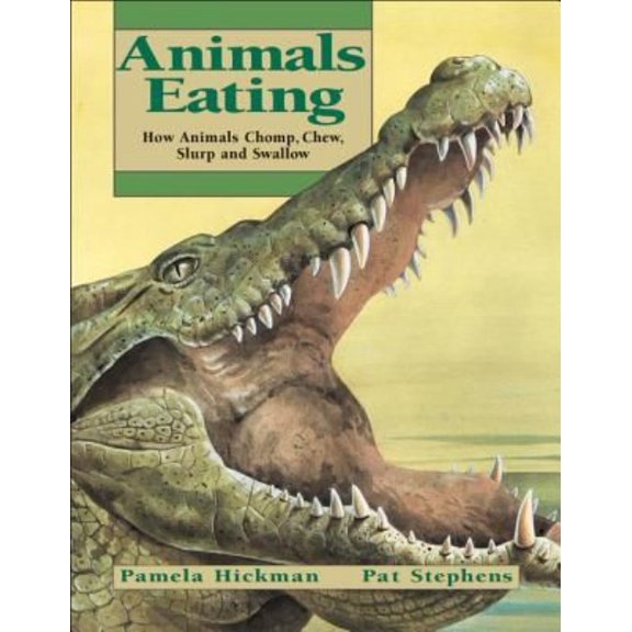 Animal Behavior: Animals Eating : How Animals Chomp, Chew, Slurp and Swallow (Paperback)