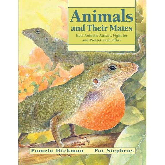 Pre-Owned Animal Behavior: Animals and Their Mates: How Animals Attract, Fight for and Protect Each Other (Paperback)