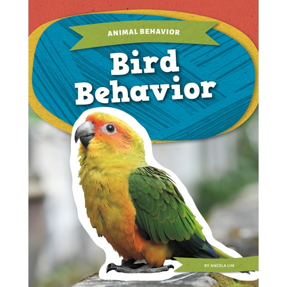 Animal Behavior Bird Behavior, (Hardcover)
