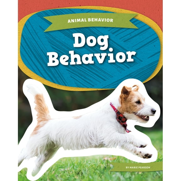 Animal Behavior Dog Behavior, (Hardcover)