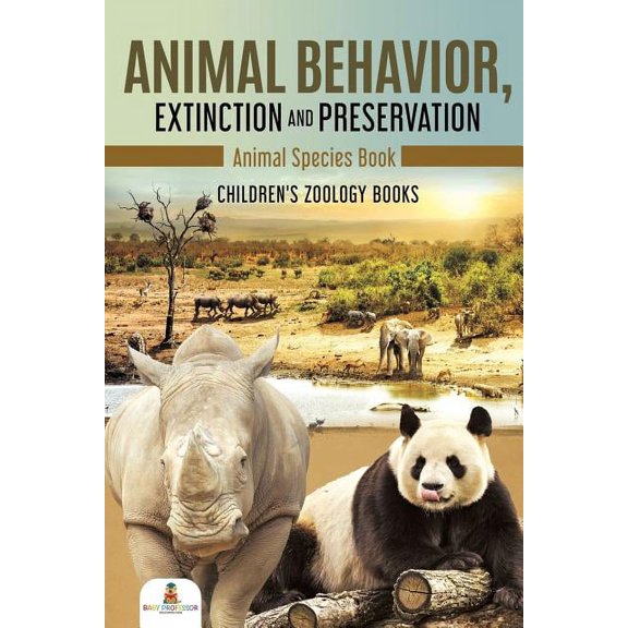 Animal Behavior, Extinction and Preservation: Animal Species Book Children's Zoology Books, (Paperback)