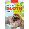 thumbnail image 1 of Animal Books for Kids Sloths The Ultimate Sloth Book for Kids: Sloth Facts, 100+ Photos, Two-Toed & Three-Toed Sloths, Rainforest Life & Conse, Book 6, (Hardcover), 1 of 1