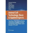 thumbnail image 1 of Animal Cell Technology: Basic & Applied Animal Cell Technology: Basic & Applied Aspects: Proceedings of the 19th Annual Meeting of the Japanese Association for , Book 15, (Hardcover), 1 of 1