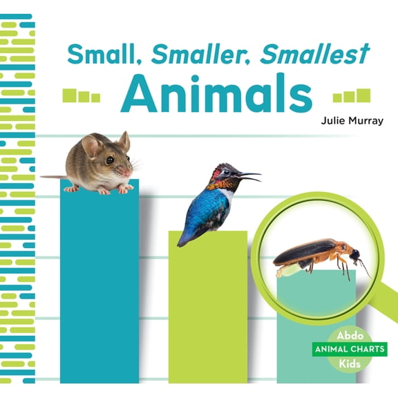 Animal Charts Small, Smaller, Smallest Animals, (Hardcover)