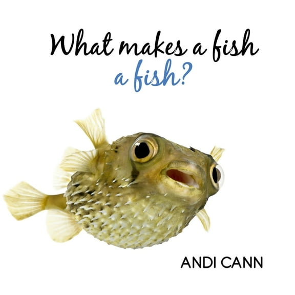 Animal Classes What Makes a Fish a Fish?, Book 4, (Paperback)