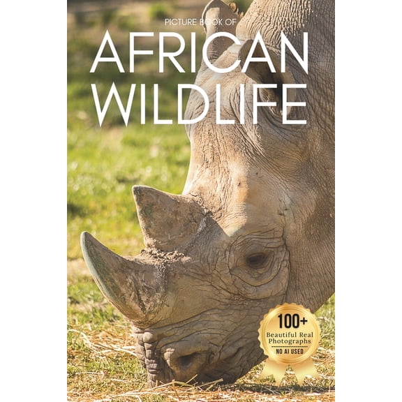 Animal Coffee Table Books Picture Book of African Wildlife: A Gentle Collection of Real Wildlife Photography for Seniors Living with Memory Loss, , (Paperback)