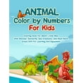 thumbnail image 1 of Animal Color by Numbers For Kids: Coloring Book For Smart Little Ones With Dinosaur, Butterfly, Sea Creatures, and Much More! Great Gift For Learning And Enjoyment (Paperback)(Large Print), 1 of 1