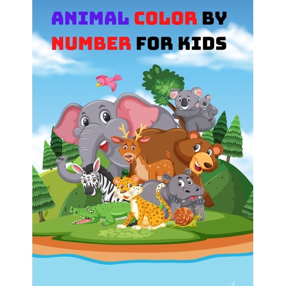 Animal Color by Numbers For Kids: Cute 50 animal coloring book for kids age 4-8-12, (Paperback)