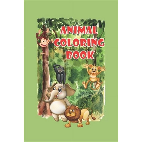 Animal Coloring Book: Coloring Books For Kids Aged 2-8, size 6" x 9", 120 pages (Paperback)