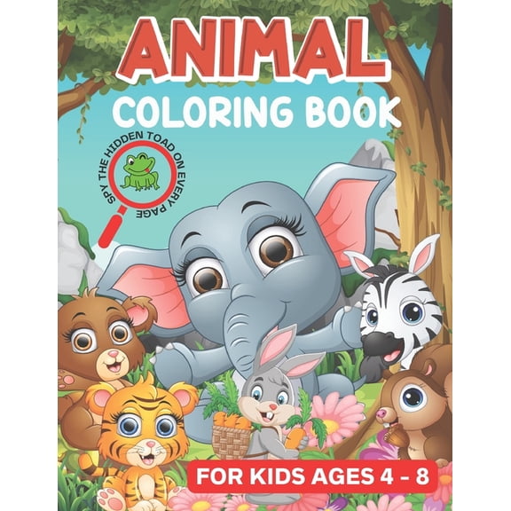 Animal Coloring Book For Kids Ages 4-8: Spy/Spot The Hidden Toad On Every Page. Fun activity For Every Child, (Paperback)