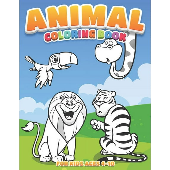 Animal Coloring Book For Kids: Fun and Cute Animal Coloring Book for kids Ages 4-10, (Paperback)