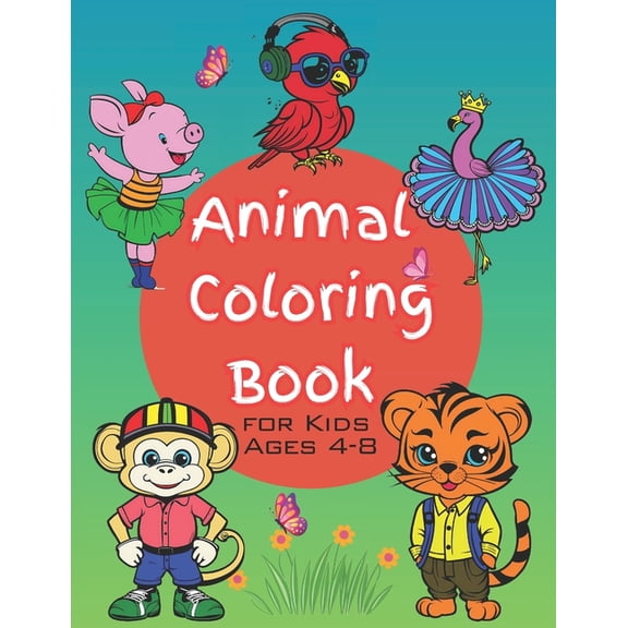 Animal Coloring Book for Kids Ages 4-8: 50 Cute Designs for Creative Learning and Relaxation. Simple, Exciting and Fun E, (Paperback)