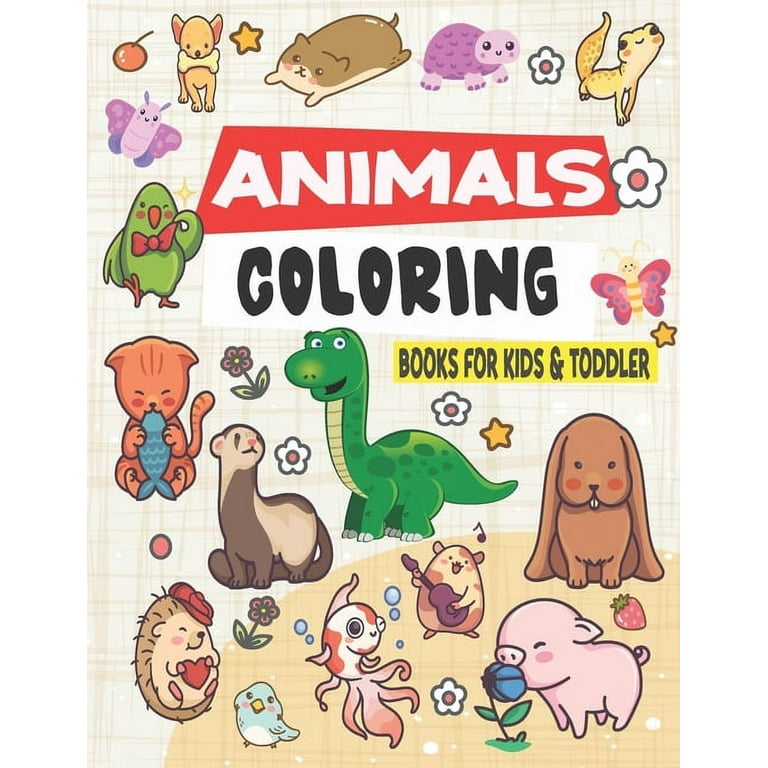 Kids Coloring Books Animal Coloring Book: For Kids Aged 3-8 (The