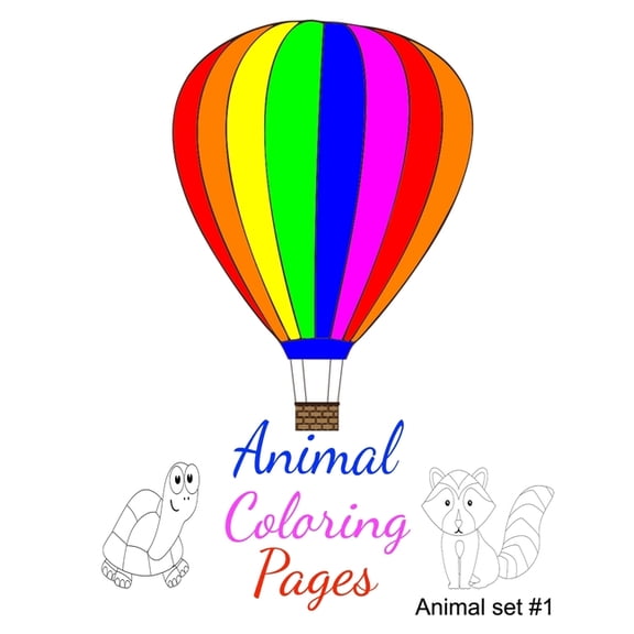 Animal Coloring Pages: Animal Coloring Pages Animal Set #1: A small set of animal designs perfect for toddlers and youngsters to color and to feel the happiness that they finished the whole book. (Pap
