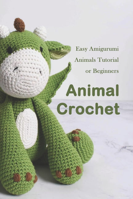 Amigurumi crochet book for beginners: Guide for beginning