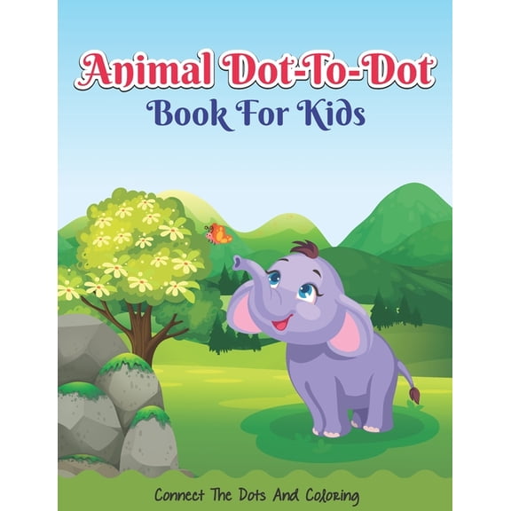 Animal Do-To-Dot Book For Kids Connect The Dots And Coloring: An Activity Book For Kids (Volume 4) (Paperback)