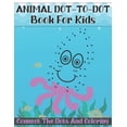 thumbnail image 1 of Animal Dot-To-Dot Book For Kids Connect The Dots And Coloring : Connect the Dots Puzzles for Learning (Volume 1) (Paperback), 1 of 1
