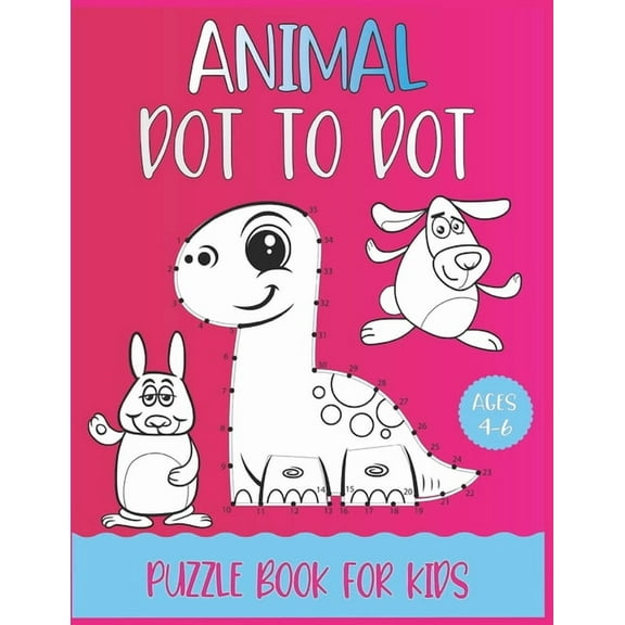 Animal Dot To Dot Puzzle Book For Kids Ages 4-6, (Paperback)