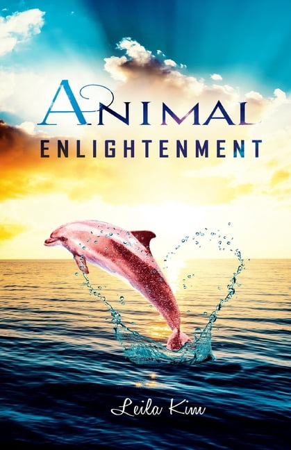 Animal Enlightenment Animal Enlightenment, Book 1, (Paperback)