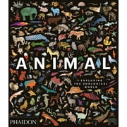 Animal : Exploring the Zoological World (Hardcover)