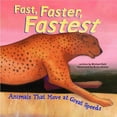 thumbnail image 1 of Pre-Owned Fast, Faster, Fastest: Animals That Move at Great Speeds (Hardcover) 1404811729 9781404811720, 1 of 1