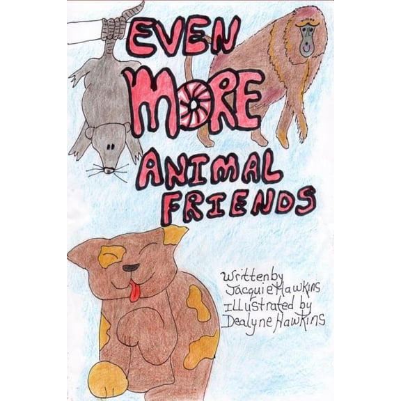 Animal Friends: Even More Animal Friends : This book is the third in the Animal Friends series about animals facing problems and the outcome. (Series #3) (Paperback)