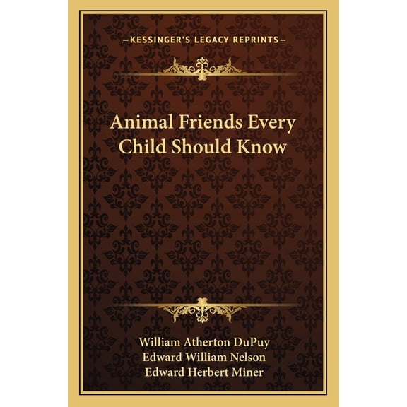 Animal Friends Every Child Should Know (Paperback)