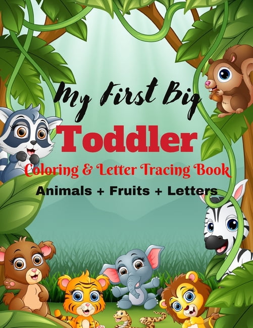 Animal & Fruit & Coloring & Letter Tracing Book : Alphabets, Fruits, Animals Coloring Book with Letter tracing for Girls and Boys Ages 3-8, Kids & Toddlers Children Activity Book for Kindergarten and Preschools, Early Learning Educational Books (Paperback)