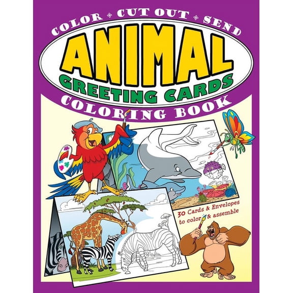 Greeting Card Coloring Books Animal Greeting Cards Coloring Book: Color - Cut Out - Send; Create Your Own Funny Animal Cards, Awesome Activity Book f, Book 1, (Paperback)