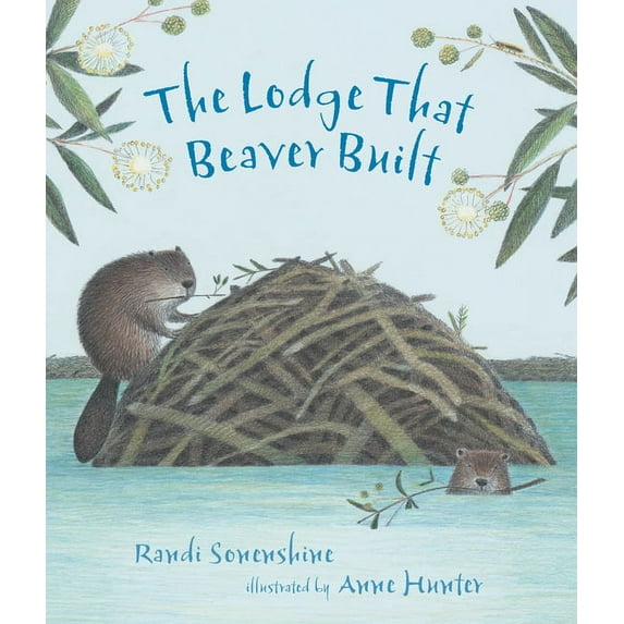 Animal Habitats The Lodge That Beaver Built, (Hardcover)