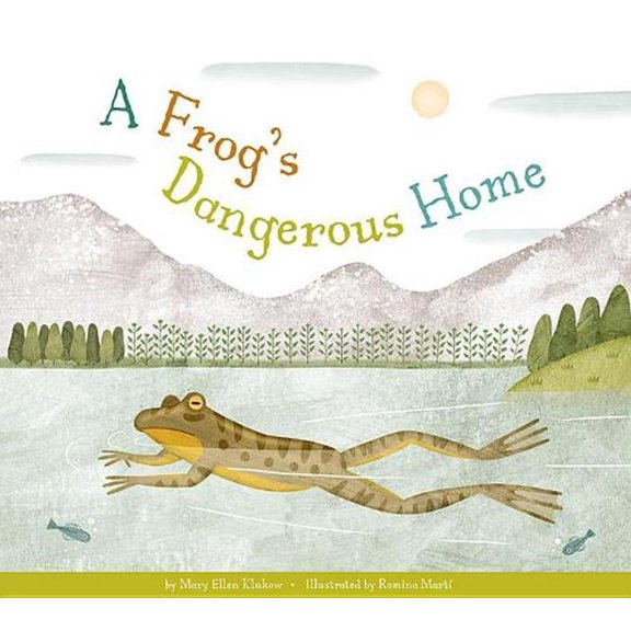 Animal Habitats at Risk: A Frog's Dangerous Home (Paperback)
