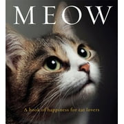 Animal Happiness: Meow : A book of happiness for cat lovers (Paperback)