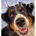 thumbnail image 1 of Animal Happiness: Woof : A book of happiness for dog lovers (Edition 2) (Paperback), 1 of 1