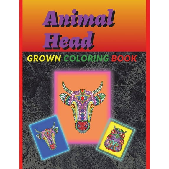 Animal Head Coloring Book for Grawn: Coloring Book for Grawn, (Paperback)