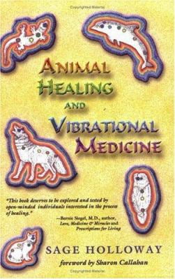 Pre-Owned Animal Healing and Vibrational Medicine (Paperback) 1577330781 9781577330783
