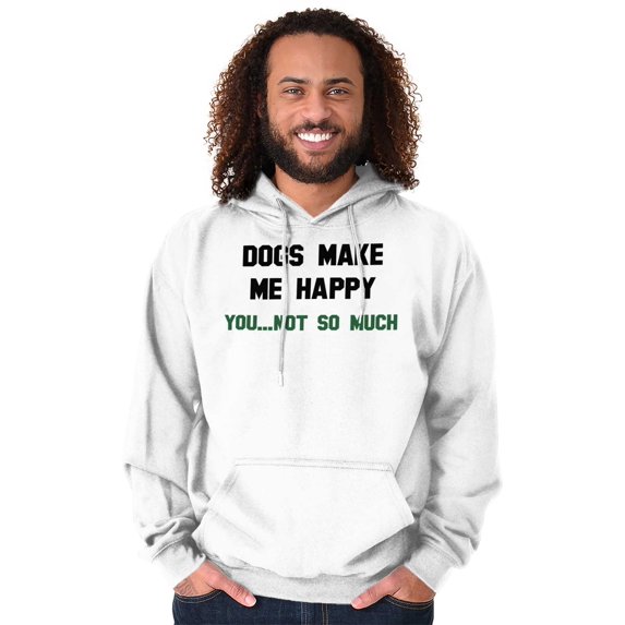 Animal Hoodies Sweat Shirts Sweatshirts Dogs Make Me Happy You Not So Much Pet Gift